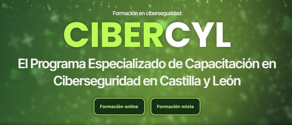 CIBERCYL, el Programa Especializado de Capacitación en Ciberseguridad en Castilla y León