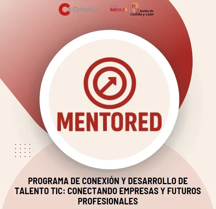MENTORED: Nace el programa que conecta talento TIC y empresas